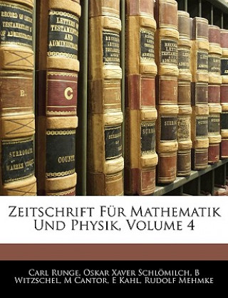 Książka Zeitschrift für Mathematik und Physik. Oskar Xaver Schlömilch