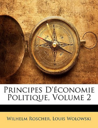 Książka Principes D'économie Politique, Volume 2 Louis Wolowski