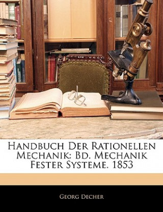Carte Handbuch der rationellen und technischen Mechanik. Georg Decher