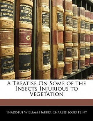 Carte A Treatise On Some of the Insects Injurious to Vegetation Thaddeus William Harris