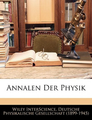 Книга Annalen der Physik und Chemie. Deutsche Physikalische Gesellschaft (1899-1945)