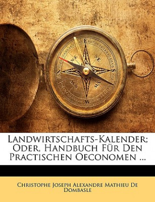 Carte Landwirtschafts-Kalender; Oder, Handbuch für den practischen Oeconomen. Christophe Joseph Alexandre Mathieu De Dombasle