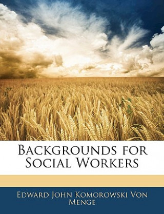 Kniha Backgrounds for Social Workers Edward John Komorowski Von Menge