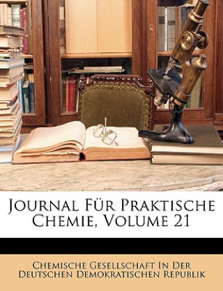 Kniha Journal Für Praktische Chemie, Dritter Band Chemische Gesellschaft In Der Deutschen Demokratischen Republik