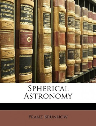Knjiga Spherical Astronomy Franz Brünnow