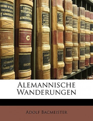 Kniha Alemannische Wanderungen Adolf Bacmeister