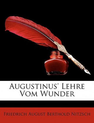 Kniha Augustinus' Lehre Vom Wunder Friedrich August Berthold Nitzsch