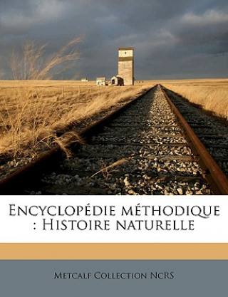 Książka Encyclopédie méthodique : Histoire naturelle Metcalf Collection NCRS