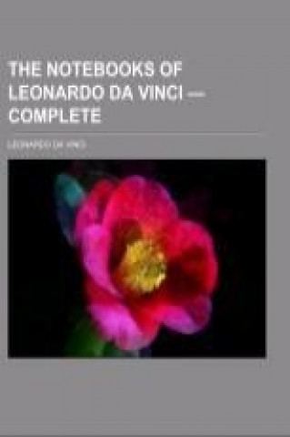 Βιβλίο Notebooks of Leonardo Da Vinci - Complete Leonardo Da Vinci