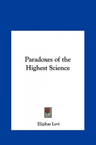 Carte Paradoxes of the Highest Science Eliphas Lévi