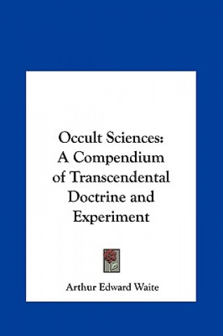 Книга Occult Sciences Arthur Edward Waite