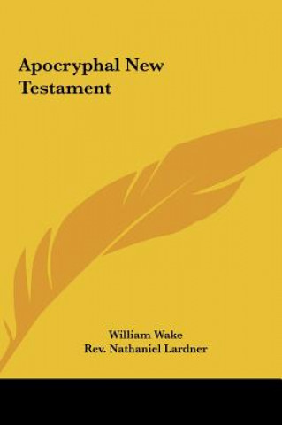 Książka Apocryphal New Testament William Wake