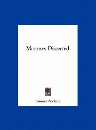 Könyv Masonry Dissected Samuel Prichard