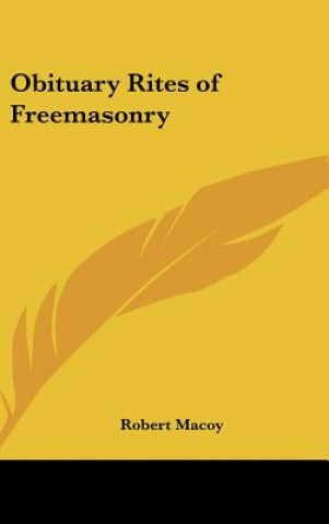 Kniha Obituary Rites of Freemasonry Robert Macoy