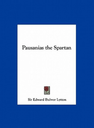 Książka Pausanias the Spartan Sir Edward Bulwer Lytton