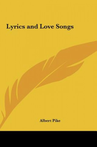 Carte Lyrics and Love Songs Albert Pike