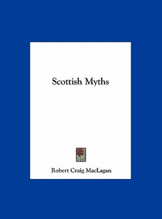 Libro Scottish Myths Robert Craig MacLagan