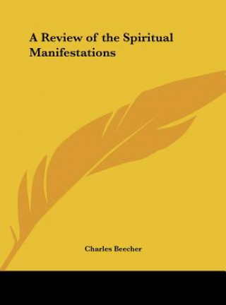 Kniha A Review of the Spiritual Manifestations Charles Beecher