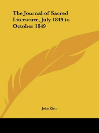 Kniha The Journal of Sacred Literature, July 1849 to October 1849 John Kitto