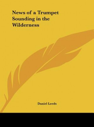 Kniha News of a Trumpet Sounding in the Wilderness Daniel Leeds