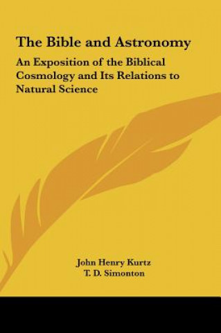 Kniha The Bible and Astronomy John Henry Kurtz