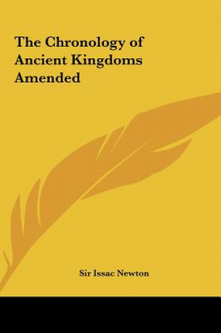 Könyv The Chronology of Ancient Kingdoms Amended Sir Issac Newton