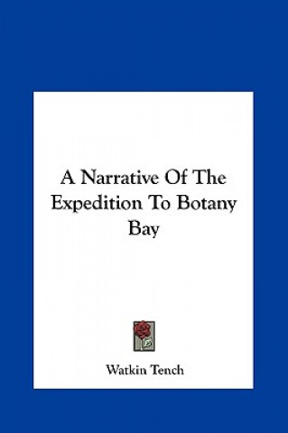 Kniha A Narrative Of The Expedition To Botany Bay Watkin Tench