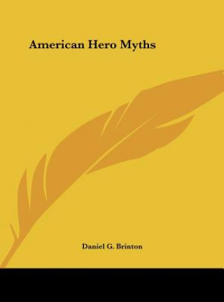 Book American Hero Myths Daniel G. Brinton