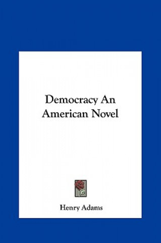 Carte Democracy An American Novel Henry Adams