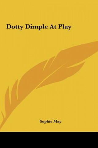 Libro Dotty Dimple At Play Sophie May