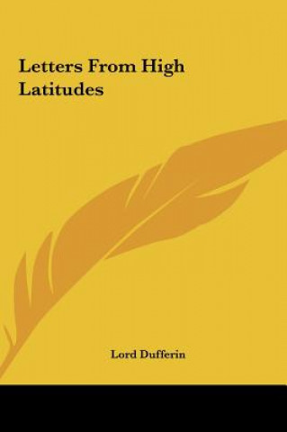 Knjiga Letters From High Latitudes Lord Dufferin