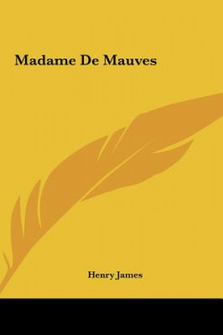 Könyv Madame De Mauves Henry James