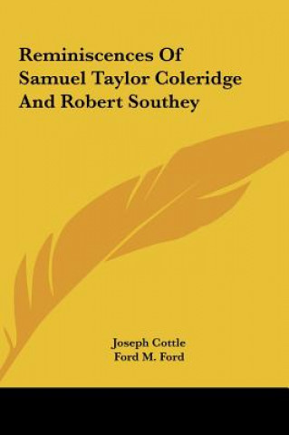 Könyv Reminiscences Of Samuel Taylor Coleridge And Robert Southey Joseph Cottle