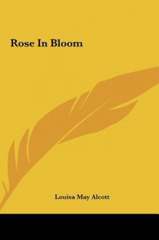 Carte Rose In Bloom Louisa May Alcott