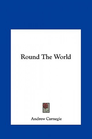 Kniha Round The World Andrew Carnegie