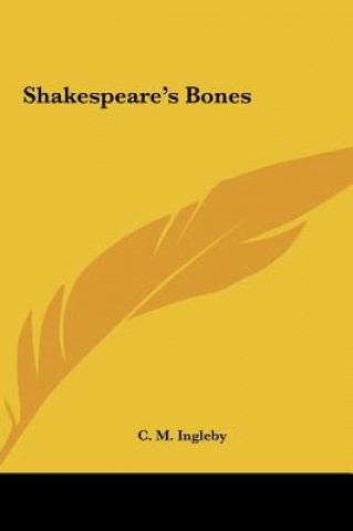 Buch Shakespeare's Bones C. M. Ingleby