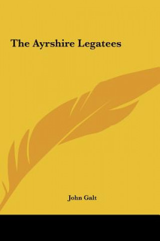 Kniha The Ayrshire Legatees John Galt