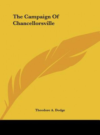 Carte The Campaign Of Chancellorsville Theodore A. Dodge
