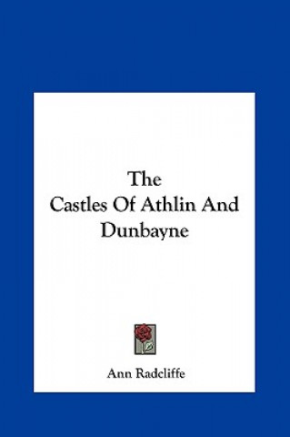 Kniha The Castles Of Athlin And Dunbayne Ann Radcliffe