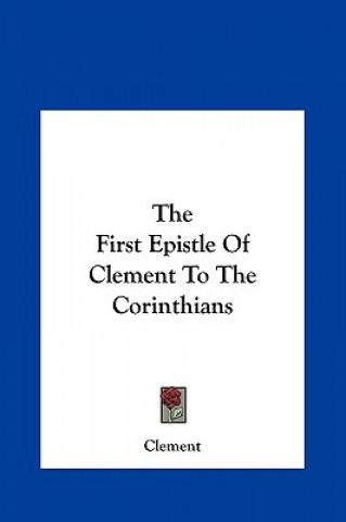 Kniha The First Epistle Of Clement To The Corinthians Clement