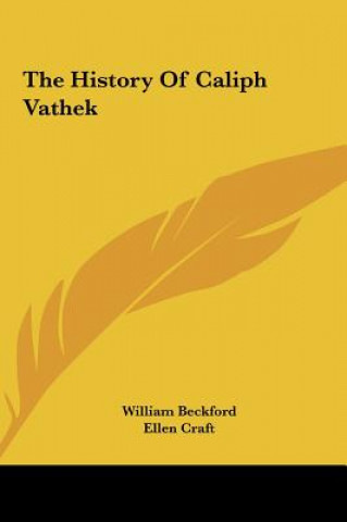 Könyv The History Of Caliph Vathek William Beckford