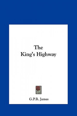 Книга The King's Highway G. P. R. James