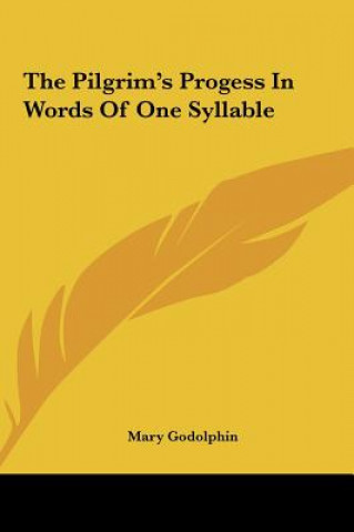 Könyv The Pilgrim's Progess In Words Of One Syllable Mary Godolphin