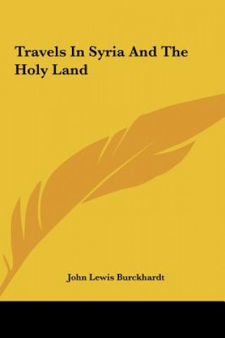 Book Travels In Syria And The Holy Land John Lewis Burckhardt