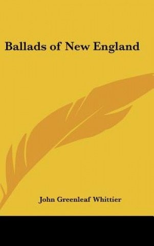 Książka Ballads of New England John Greenleaf Whittier