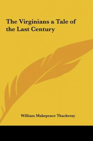 Książka The Virginians a Tale of the Last Century William Makepeace Thackeray