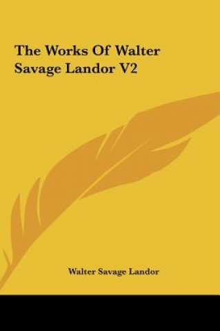 Kniha The Works Of Walter Savage Landor V2 Walter Savage Landor