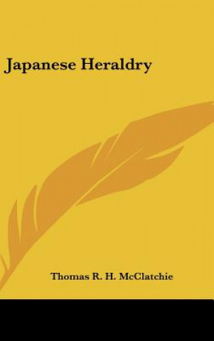 Knjiga Japanese Heraldry Thomas R. H. McClatchie