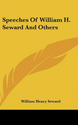 Książka Speeches Of William H. Seward And Others William Henry Seward