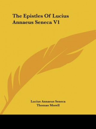 Książka The Epistles Of Lucius Annaeus Seneca V1 Lucius Annaeus Seneca